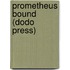 Prometheus Bound (Dodo Press)