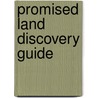 Promised Land Discovery Guide door Stephen Sorenson