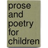 Prose And Poetry For Children door Henry Meade Bland