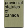 Provincial Statutes of Canada door Canada