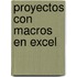 Proyectos Con Macros en Excel