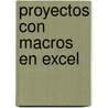 Proyectos Con Macros en Excel by Claudio Sanchez