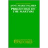 Prudentius On Martyrs Ocm:c C by Anne-Marie Palmer