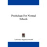 Psychology For Normal Schools door Lawrence Augustus Averill