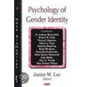 Psychology Of Gender Identity door Janice W. Lee