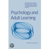 Psychology and Adult Learning by Mark Tennant