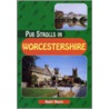 Pub Strolls In Worcestershire door Roger Noyce