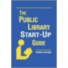 Public Library Start-Up Guide by Christine Lind Hage