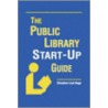 Public Library Start-Up Guide by Christine Lind Hage