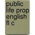 Public Life Prop English Fl C
