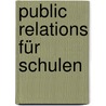 Public Relations für Schulen door Silke Skala