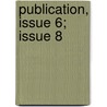 Publication, Issue 6; Issue 8 door Division Michigan. Geolo