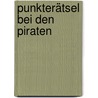Punkterätsel bei den Piraten by Falko Honnen