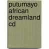 Putumayo African Dreamland Cd door Putumayo