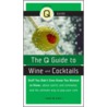 Q Guide to Wine and Cocktails door Scott Whittier