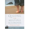 Qigong For Multiple Sclerosis door Nigel Mills