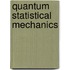 Quantum Statistical Mechanics