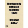 Quarterly Christian Spectator door Unknown Author