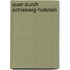 Quer durch Schleswig-Holstein