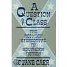 Question Of Class The Redneck by Maureen A. Carr