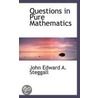 Questions In Pure Mathematics door John Edward A. Steggall