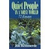 Quiet People In A Noisy World
