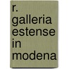R. Galleria Estense in Modena door Adolfo Venturi