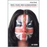 Race, Place and Globalization door Anoop Nayak