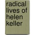 Radical Lives of Helen Keller