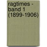 Ragtimes - Band 1 (1899-1906) by Scott Joplin