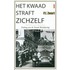 Het kwaad straft zich zelf