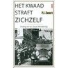 Het kwaad straft zich zelf