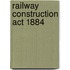 Railway Construction Act 1884