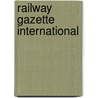 Railway Gazette International by Miriam T. Timpledon