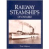 Railway Steamships of Ontario door Dana Ashdown