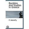 Rambles And Studies In Greece door P. Mahaffy