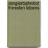 Rangierbahnhof fremden Lebens