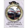 Rats, Rust And Two Old Ladies door David Creamer