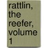 Rattlin, the Reefer, Volume 1