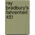 Ray Bradbury's Fahrenheit 451