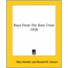 Rays From The Rose Cross 1958 by Max Heindel