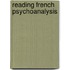 Reading French Psychoanalysis