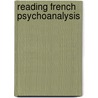 Reading French Psychoanalysis door Authors Various