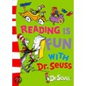 Reading Is Fun With Dr. Seuss by Dr. Seuss
