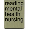 Reading Mental Health Nursing door Liam Clarke