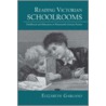 Reading Victorian Schoolrooms door Elizabeth Gargano