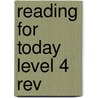 Reading For Today Level 4 Rev door Linda Beech
