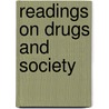 Readings on Drugs and Society door Margaret S. Kelley