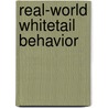 Real-World Whitetail Behavior by Jim Roy