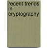 Recent Trends In Cryptography door Onbekend